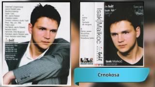 Isak Malkoc - Crnokosa - (Audio 1999) HD