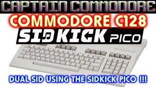 C128 SIDKICK PICO - THE LOW COST REPLACEMENT DUAL SID SOLUTION ON THE COMMODORE 64 / C128
