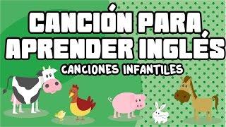 Cancion para aprender Ingles - Los animales - Canciones Infantiles