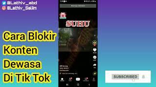 Cara Blokir konten dewasa di Tik Tok