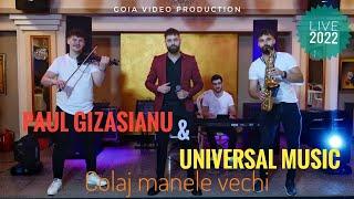 Paul Gizasianu & Universal Music🪐Colaj Manele VechiLive 2022 (Cover)