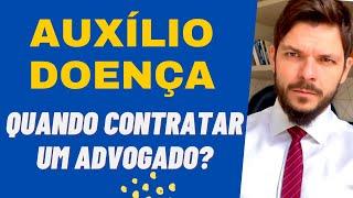 Auxílio Doença Passo a Passo | Precisa de Processo? Quando Contratar um Advogado?