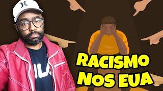 O DIA QUE SOFRI RACISMO NOS ESTADOS UNIDOS