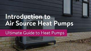 Introduction to Air Source Heat Pumps