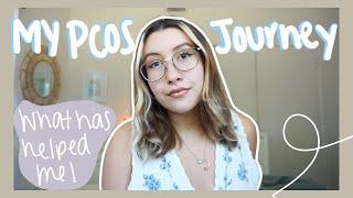 MY JOURNEY WITH PCOS || WHAT HAS HELPED ME CONTROL IT