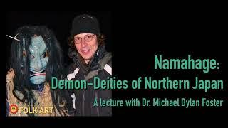 "Namahage: Demon-Deities of Northern Japan," a lecture with Dr. Michael Dylan Foster (2021)