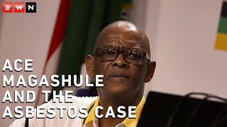 What you need to know about Ace Magashule and the asbestos saga