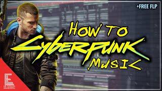 HOW TO CYBERPUNK 2077 MUSIC (FREE FLP)
