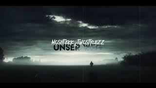 MoshTekk & TwoStylezz - UNSER WEG