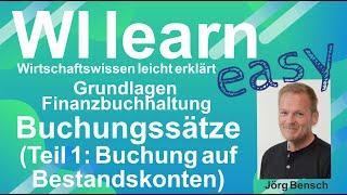 Der Buchungssatz: Buchen auf Bestandskonten (Teil 1)