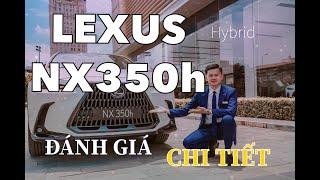 [ Đánh giá ] Chi tiết Lexus NX350h Hybrid mới nhất : Công nghệ đỉnh cao, tinh tế sang trọng