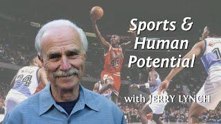 Dr. Jerry Lynch - The Competitive Buddha: Sports, Leadership & Human Potential