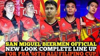 SAN MIGUEL BEERMEN OFFICIAL NEW LOOK COMPLETE LINE UP FOR PBA 48TH ALL FILIPINO CUP | SMB UPDATES