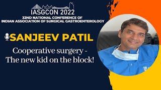 IASGCON 2022  |  Day 1  |  Endoscopic Procedures  | Sanjiv Patil