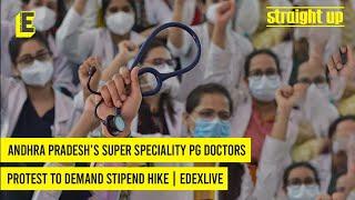 Andhra Pradesh’s super speciality PG doctors protest to demand stipend hike | EdexLive