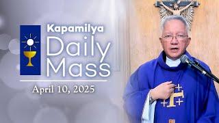 April 10, 2025 | Welcome the Challenge of Understanding Him | 𝐊𝐚𝐩𝐚𝐦𝐢𝐥𝐲𝐚 𝐃𝐚𝐢𝐥𝐲 𝐌𝐚𝐬𝐬