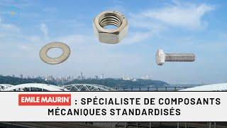 Emile Maurin : spécialiste de composants mécaniques standardisés