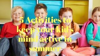 5 Activities to keep kid's mind active in summer.#kidsactivities#  #rockiii kidoos#