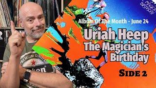 Listening to Uriah Heep: The Magician’s Birthday, Part 2