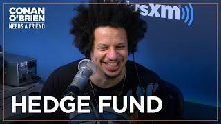 Conan Wants To Co-Found A Hedge Fund With Eric Andre | Conan O'Brien Needs A Friend