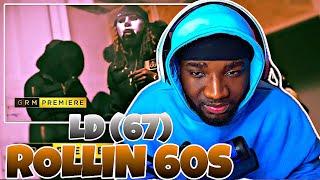 LD (67) - Rollin 60s [Music Video] | GRM Daily | REACTION