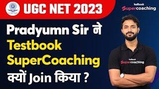 Pradyumn Sir ne Testbook Super Coaching Kyu Join Kiya ?  #ugcnet #ugcnetexam #Pradyumnsir