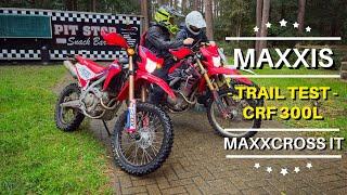 Testing MAXXIS MAXCROSS IT Tyres on the trails on my CRF 300L.