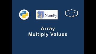 numpy array multiply values