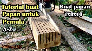 Tutorial/Cara membuat Papan untuk pemula menggunakan chainsaw mini#stihl ms382#gergaji mesin#1x8x10