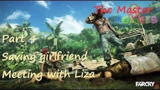 Far Cry 3 "Game For Pirates" mode / The walkthrough / №4 : Saving girlfriend , meeting with Liza