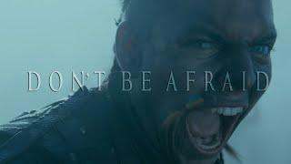 (Vikings) Ivar the Boneless | Don't Be Afraid