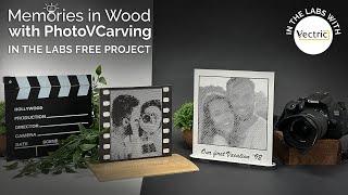 Memories in Wood with PhotoVCarving | CNC Carving Filmstrip PhotoVCarve | Vectric FREE CNC Projects