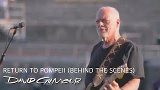 David Gilmour - Return To Pompeii (Behind The Scenes)