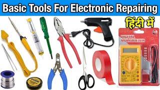 basic tools for electronic repairing || tools for electronic repairing || hindi ||