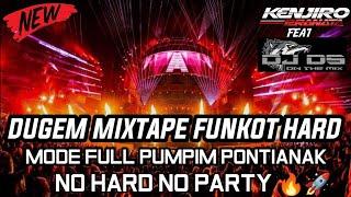 DJ MIXTAPE FUNKOT PONTIANAK FULL PUMPIM HARD ‼️KENJIRO Feat DJ DS ONTHEMIX • DJ AIR ASIN PUMPUM