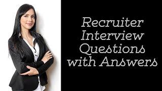 Recruiter Interview Questions with Answers | How to prepare for Recruiter Interview