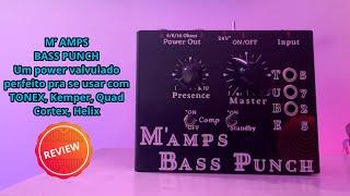 M Amps Bass Punch - Um Power valvulado em formato de pedal pra usar com TONEX, Kemper, Quad Cortex