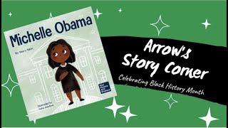 Arrow Story Corner: Michelle Obama