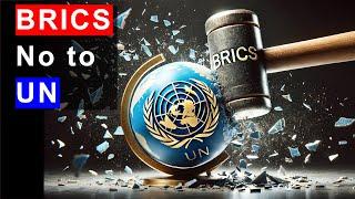 BRICS no to UN: What Next?
