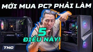 SINH VIÊN MỚI MUA PC PHẢI LÀM NGAY 5 ĐIỀU NÀY! Nếu Không Muốn Dàn PC Nhanh "Đăng Xuất"  