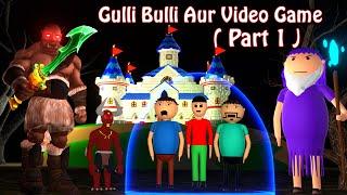 Gulli Bulli Aur Video Game || Kali Se Fight || Horror Video Game