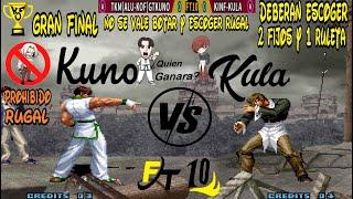 Torneo KOF 2002 PLUS- KUNO vs KULA ''GRAN FINAL'' ¡ 2 FIJOS Y 1 RULETA NO SE VALE RUGAL!