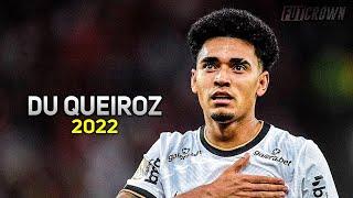 Du Queiroz 2022 ● Corinthians ► Desarmes, Dribles & Gols | HD