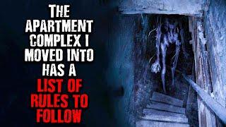 "The Apartment complex I moved into has a List of RULES TO FOLLOW!" Creepypasta