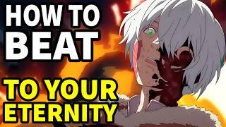 How to beat the MYTHOLOGICAL WORLD in "To Your Eternity"