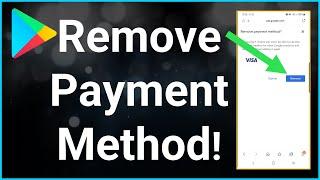 How To Remove Payment Method From Google Play Store