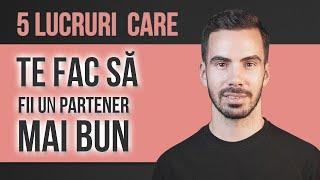 5 obiceiuri pentru o relatie mai buna