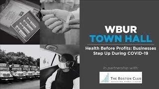 WBUR Town Hall - Health Before Profits: Businesses Step Up During COVID-19