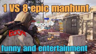 the division 2 trolling DZ 1 vs 8 epic solo manhunt with fun and entertainment