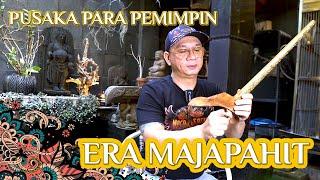 PUSAKA PARA PEMIMPIN ERA MAJAPAHIT